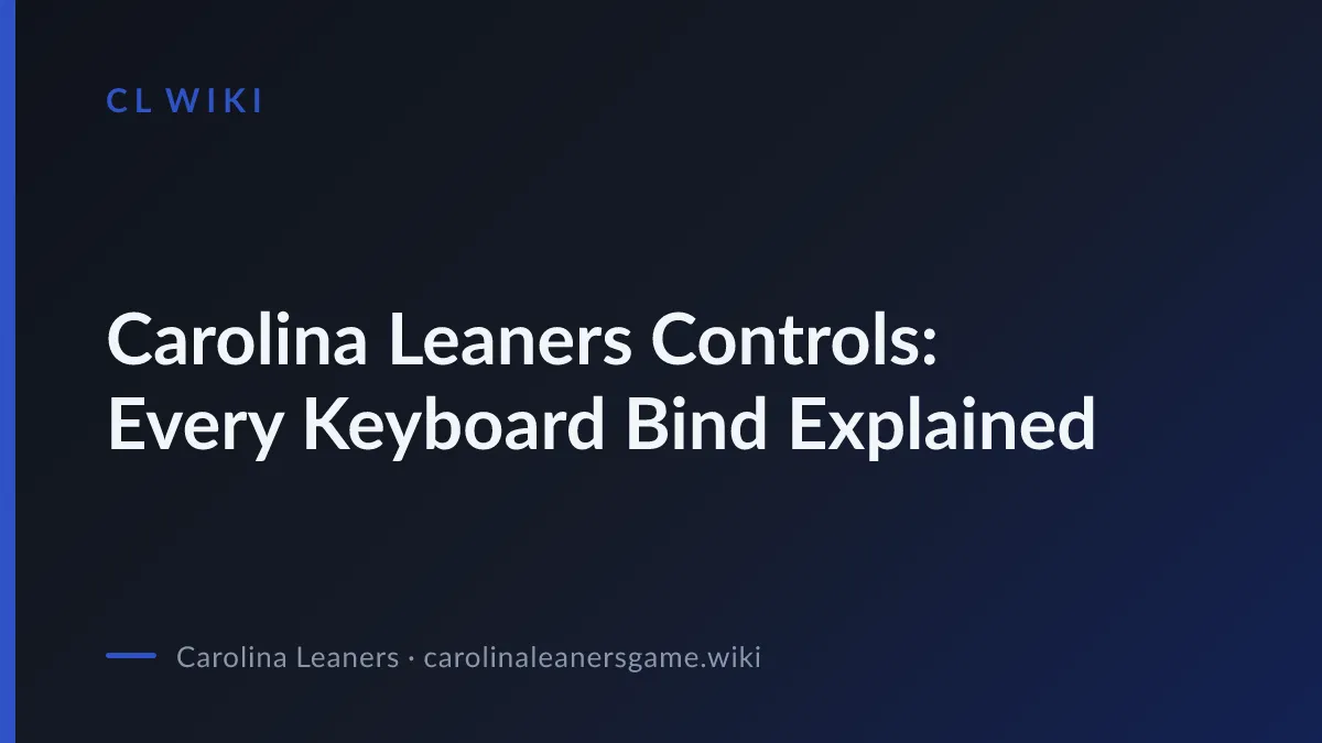 Carolina Leaners Controls: Every Keyboard Bind Explained