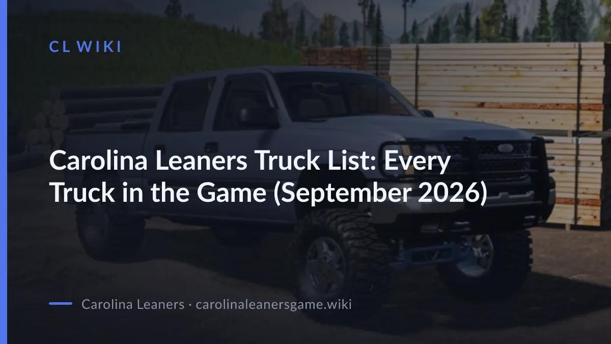 Carolina Leaners Truck List: Every Truck in the Game (September 2026)